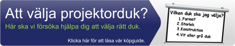 Att v&auml;lja projektorduk.